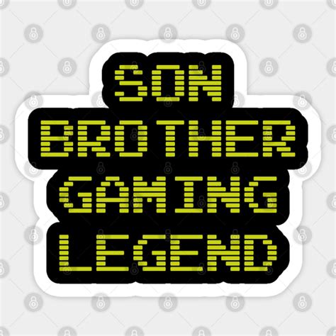Son Brother Gaming Legend Son Brother Gaming Legend Sticker Teepublic