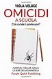 Omicidi a scuola di Viola Veloce - Babelezon.com