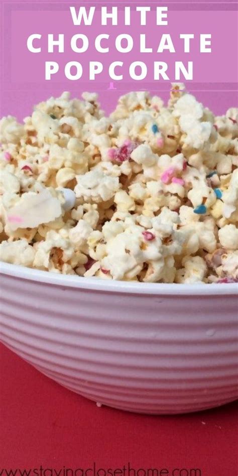 White Chocolate Popcorn Recipe For Any Holiday Flavored Popcorn