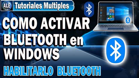 Habilitar Bluetooth En Windows Activar Bluetooth En Laptop Youtube My