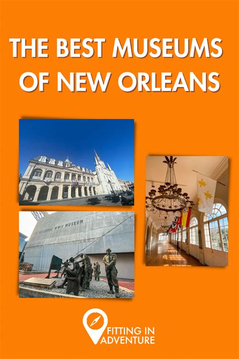 The Best Museums Of New Orleans Fitting In Adventure