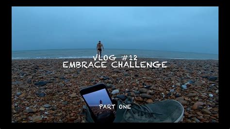 Vlog Embrace Challenge Part YouTube