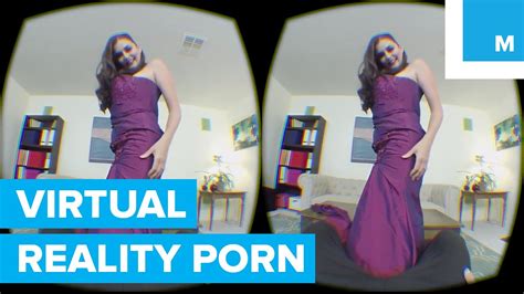 Vr Porn Is Here And It S Scary Realistic Mashable Youtube