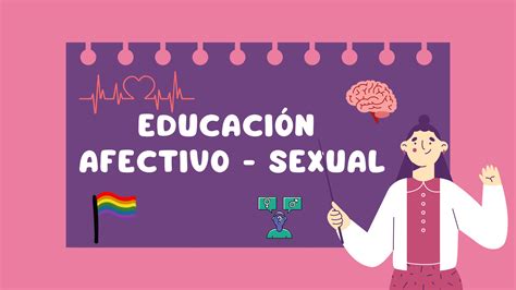 ¿qué Es La Educación Afectivo Sexual