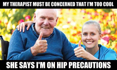 Ot Meme Therapy Humor Physical Therapy Humor Physical Therapy Memes