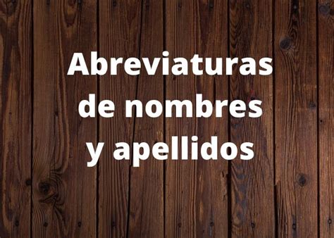 Abreviaturas De Apellidos Y Otros Nombres Propios Sexiezpicz Web Porn