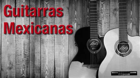Guitarras Mexicanas Youtube