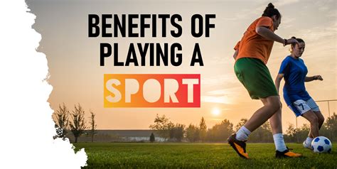 The 7 Tangible Benefits From Playing Sports For Your Health