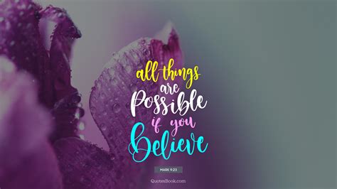 All Things Are Possible If You Believe Quote By Mark 923 Page 4