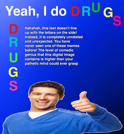 Drugs Bad Acronyms Know Your Meme