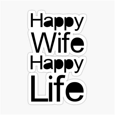 Happy Wife Happy Life Sticker For Sale By Thebrilliant Redbubble