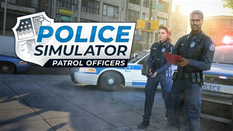 Police Simulator Patrol Officers Sera Disponible Au Printemps En Accès