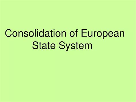 Ppt Consolidation Of European State System Powerpoint Presentation