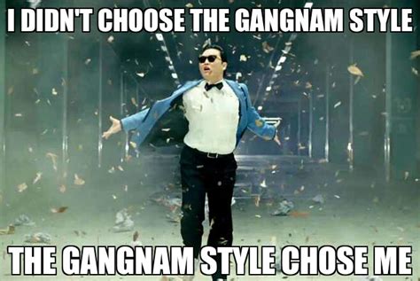 Gangnam Style Meme By Ssnider23 Memedroid