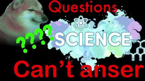 10 Questions Science Cant Answer Youtube