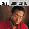 ‎20th Century Masters: The Best Of Jeffrey Osborne - Album by Jeffrey ...