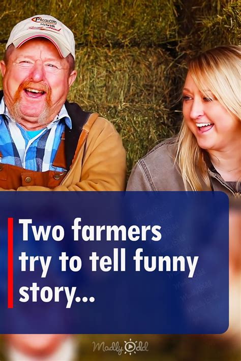 Two Farmers Try To Tell Funny Story Funny Stories Funny Farm Jokes