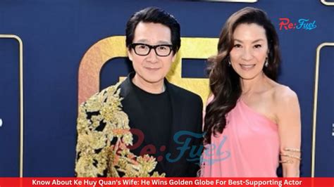 Know About Ke Huy Quans Wife He Wins Golden Globes For Best