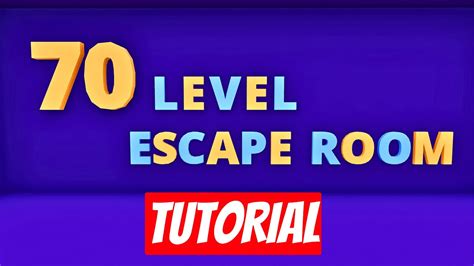 70 Level Escape Room All Levels Tutorial Youtube