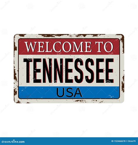 Welcome To Tennessee Vintage Rusty Metal Sign On A White Background