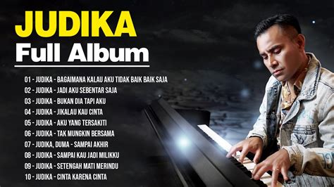 Judika Full Album 2022 ~ Judika Best Songs Collection Youtube