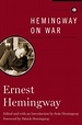Hemingway on War | Book by Ernest Hemingway | Official Publisher Page ...