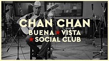 Buena Vista Social Club - Chan Chan (2021 Remaster) (Official Audio ...