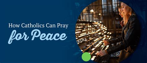 How Catholics Can Pray For Peace Catholic World Mission