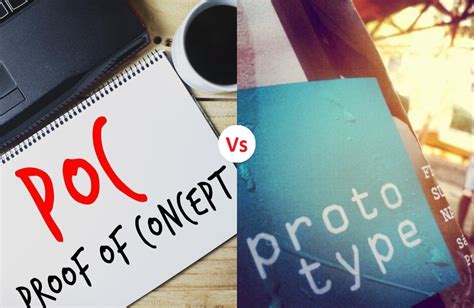 Proof Of Concept Vs Prototype How Do They Differ Difference Camp