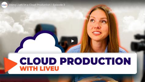 Using Liveu In A Cloud Production Heynen