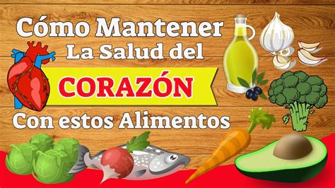 ️ Como Mantener La Salud Del CorazÓn Con Estos Alimentos Youtube