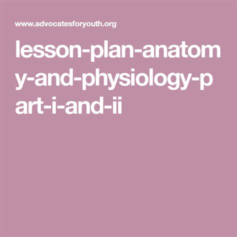 Lesson Plan Anatomy And Physiology Part I And Ii Anatomy And Physiology