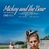 Mickey and the Bear - Película 2019 - SensaCine.com.mx