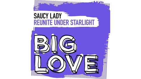 Saucy Lady Reunite Under Starlight Youtube