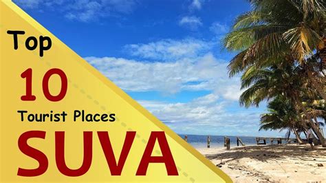 Suva Top 10 Tourist Places Suva Tourism Fiji Youtube
