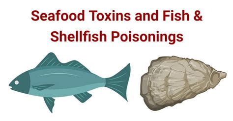 Seafood Toxins And Fish And Shellfish Poisoning