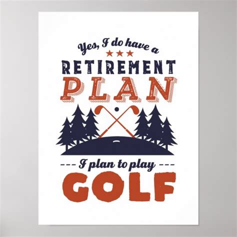 Funny Retired Golf Player Retirement Plan Golfing Poster