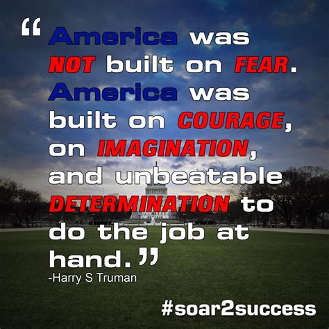 America Was Not Built On Fear America Was Built On Courage On