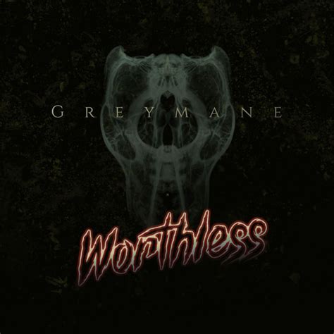 Worthless Song And Lyrics By Greymane Spotify