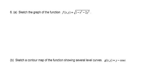 solved 6 a sketch the graph of the function f x v v x 2y b sketch a contour map of the