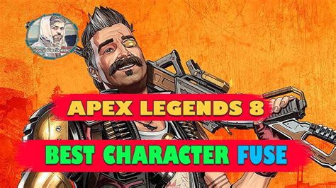 Best Apex Legends Character Season 8 New Weapon And Fuse Duos Gameplay 4k
