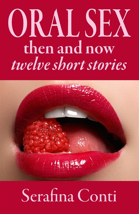 Oral Sex Then And Now Ebook By Serafina Conti Epub Book Rakuten Kobo United States