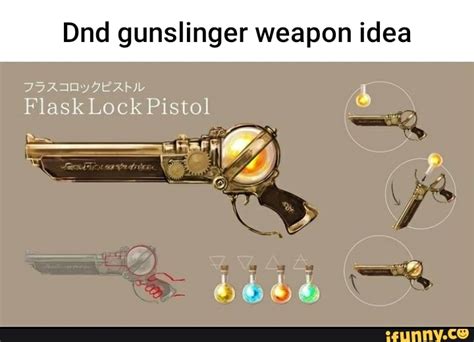 Dnd Gunslinger Weapon Idea Aa Flask Lock Pistol Bode Ifunny