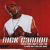 Nick Cannon – Your Pops Don’t Like Me (I Really Don’t Like This Dude ...
