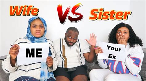 Who Knows Me Better My Wife Or My Sister Wife Vs Sister Edition Youtube