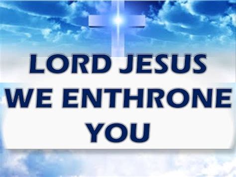 Authoritative information about the hymn text jesus, we enthrone you, with lyrics. Lord Jesus We Enthrone You Song Lyrics - YouTube