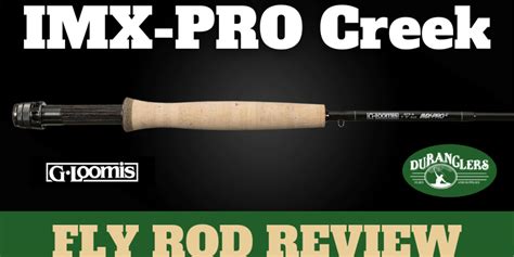 G Loomis Imx Pro Creek Fly Rod Review