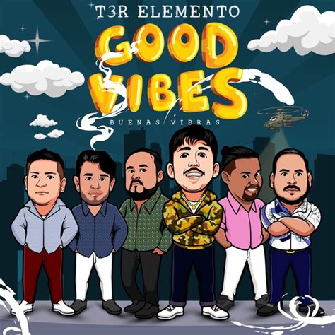 T3r Elemento Good Vibes Buenas Vibras Lyrics And Tracklist Genius