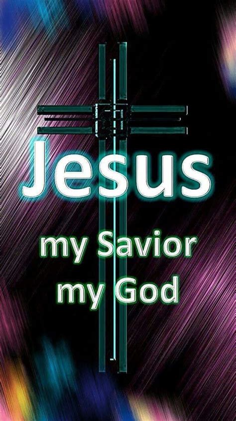 Jesus My Savior My God Inspirational Encouragement Encouraging