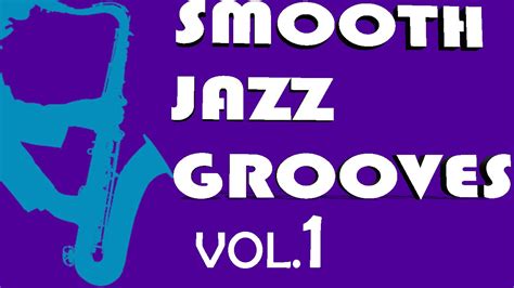 Smooth Jazz Grooves Vol1 Youtube